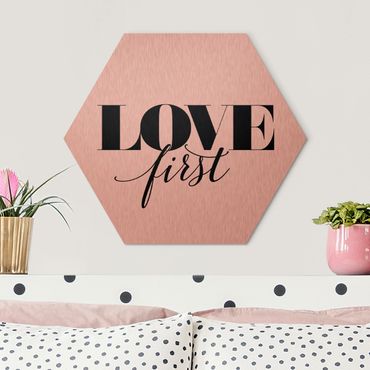 Hexagon Bild Alu-Dibond - Love first
