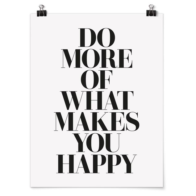 Poster - Do more of what makes you happy - Hochformat 3:4