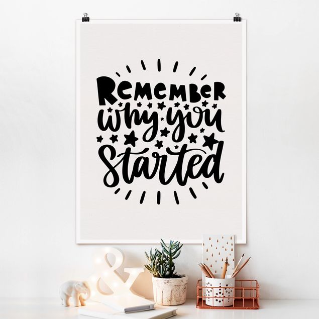 Poster - Remember why you started - Hochformat 3:4