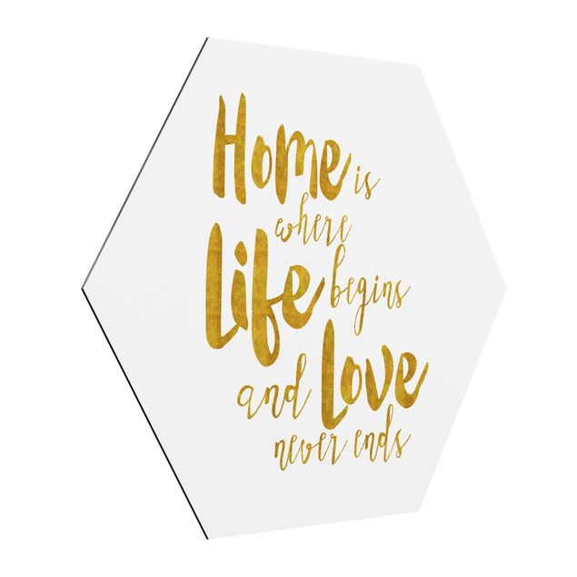 Hexagon Bild Alu-Dibond - Home is where Life begins Gold