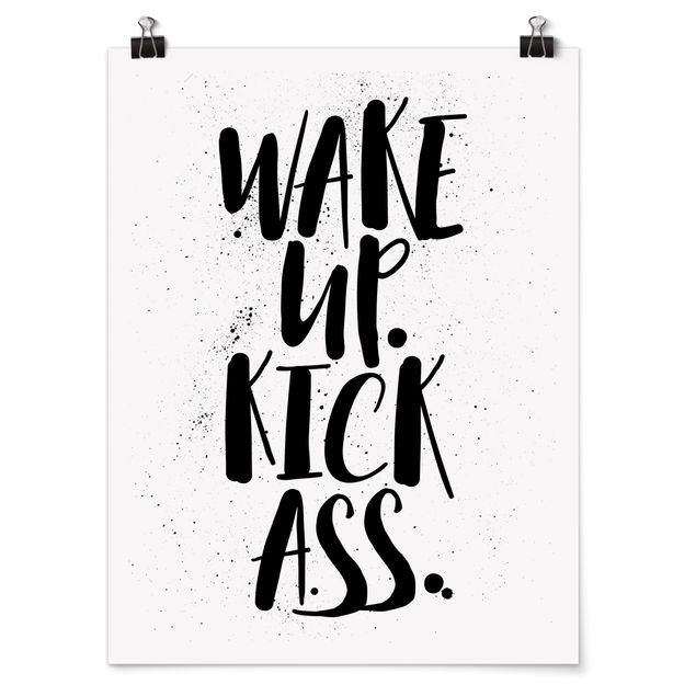 Poster - Wake up. Kick Ass. - Hochformat 3:4