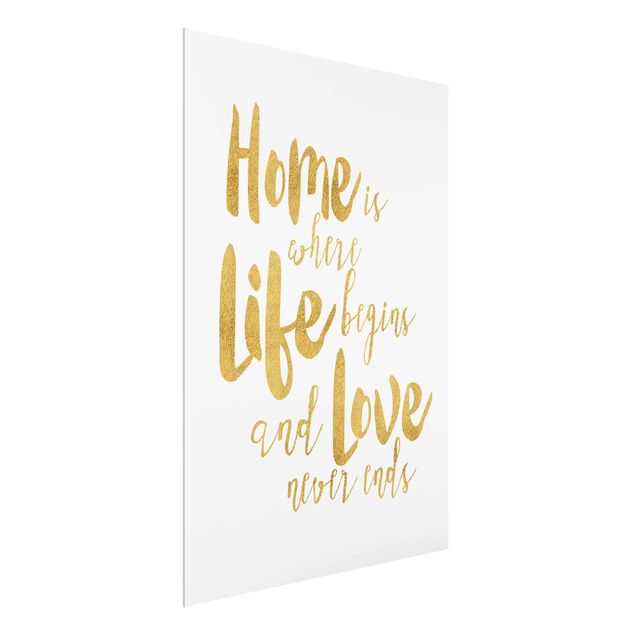 Glasbild - Home is where Life begins Gold - Hochformat 4:3
