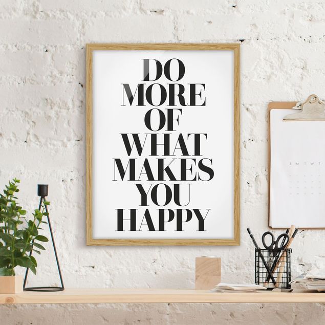 Bild mit Rahmen - Do more of what makes you happy - Hochformat 3:4