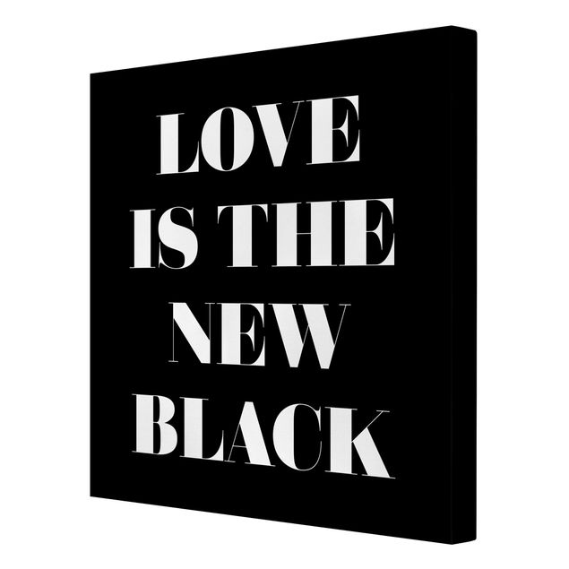 Leinwandbild - Love is the new black - Quadrat 1:1