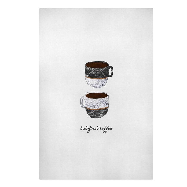 Leinwandbild - Tassen Zitat But First Coffee - Hochformat 2:3
