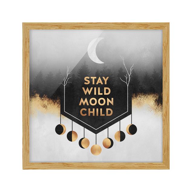 Bild mit Rahmen - Stay Wild Moon Child - Quadrat 1:1