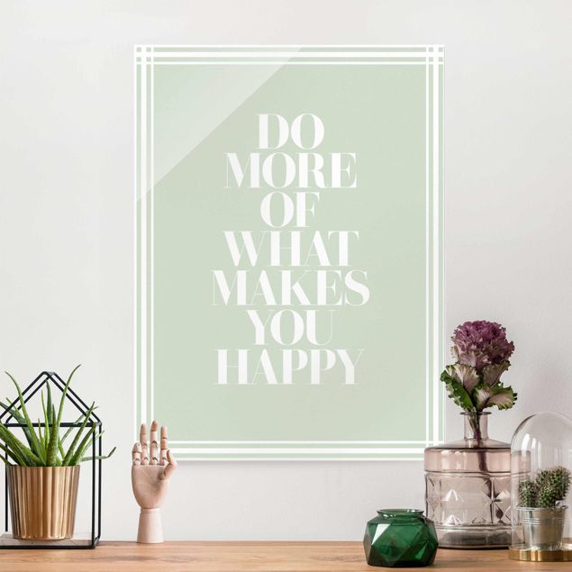 Glas Magnettafel Do more of what makes you happy mit Rahmen