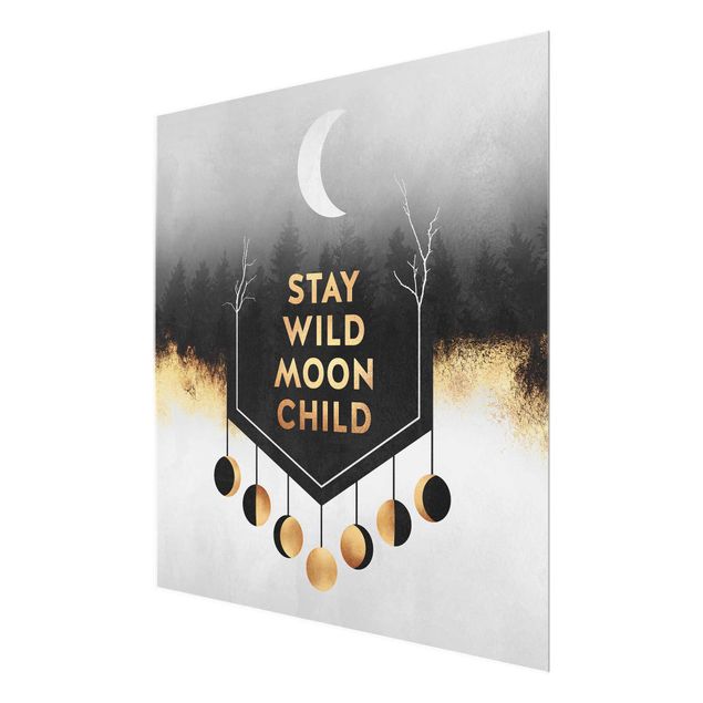 Glasbild - Stay Wild Moon Child - Quadrat 1:1