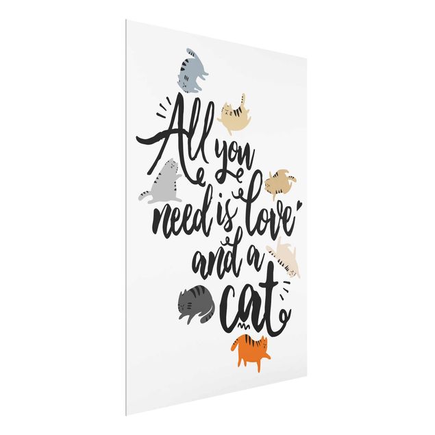 Glasbild - All you need is love and a cat - Hochformat 4:3