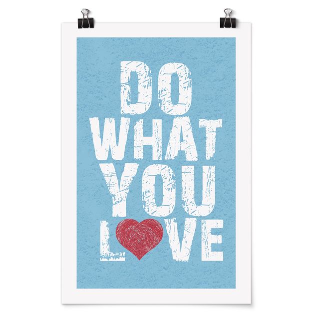 Poster - No.KA26 Do What You Love - Hochformat 3:2