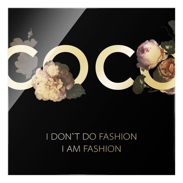Glasbild - COCO - I dont´t do fashion Rosen Schwarz - Quadrat 1:1