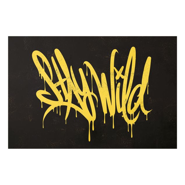 Glasbild - Graffiti Art Stay Wild - Querformat