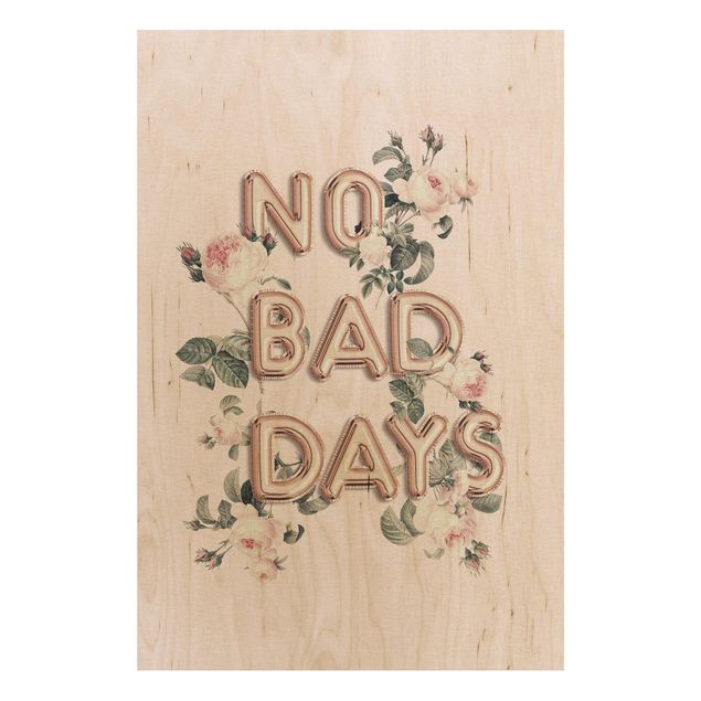 Holzbild - No Bad Days - Hochformat