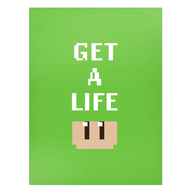 Magnettafel - Videospiel Spruch Get A Life in Grün - Hochformat 3:4